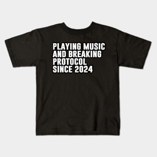 Playing Music And Breaking Protocol Kids T-Shirt